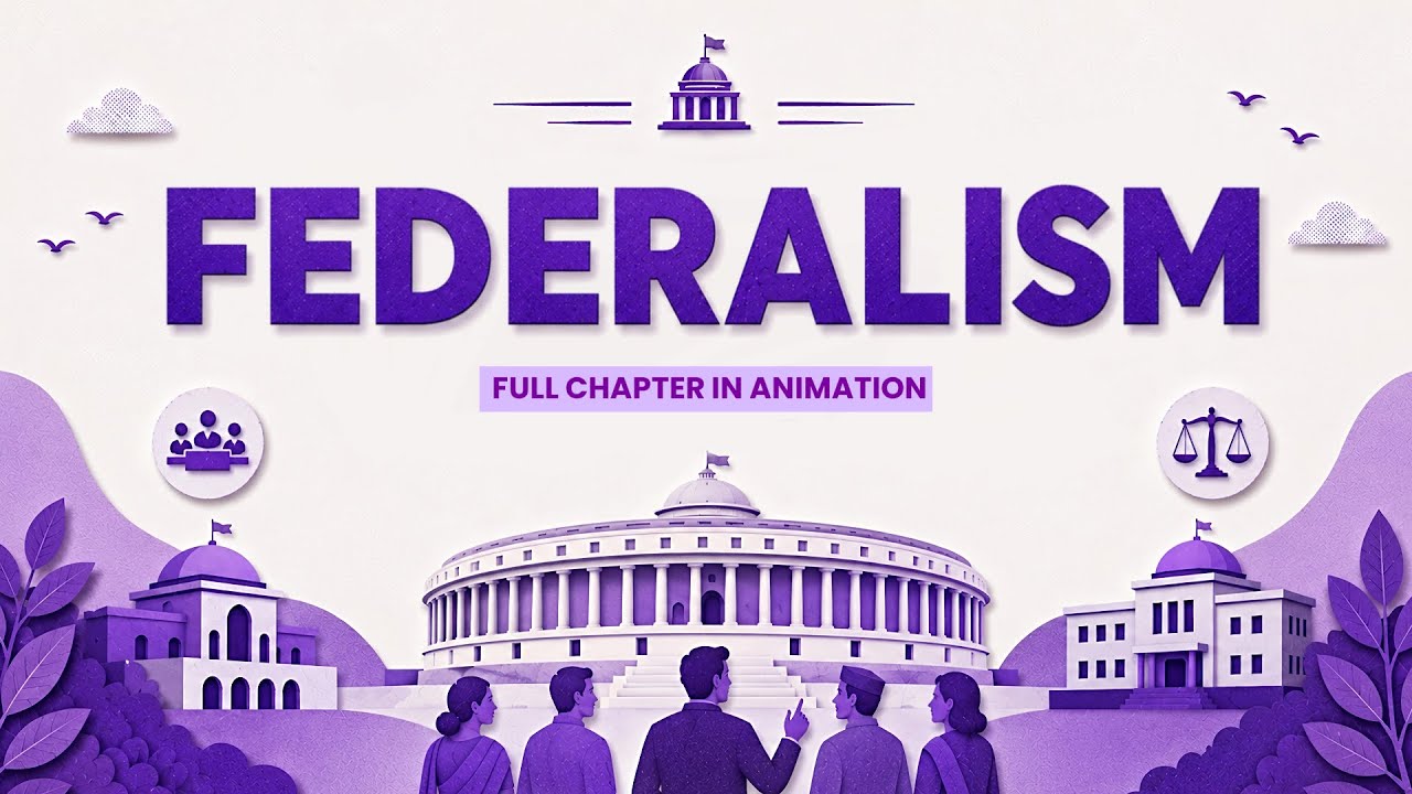 Thumbnail for Federalism ONE SHOT | Class 10 civics ch 2 | Full chapter in animation | CBSE 2026-27