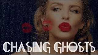 Kylie Minogue - Chasing Ghosts