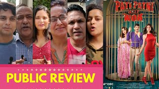 Pati Patni Aur Woh Movie PUBLIC REVIEW | First Day First Show | Kartik Aaryan, Ananya Panday, Bhumi