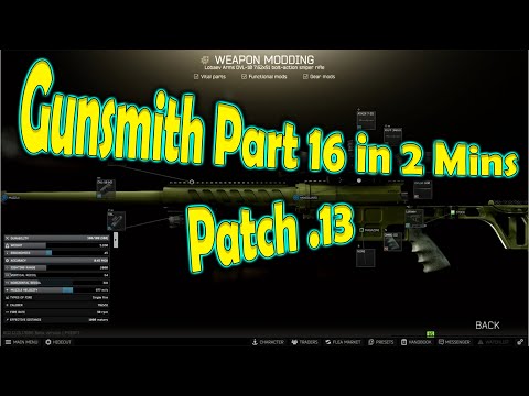 Gunsmith Part 16 || Escape From Tarkov || Updated for Patch .13