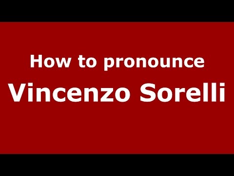 How to pronounce Vincenzo Sorelli (Italian/Italy)  - PronounceNames.com