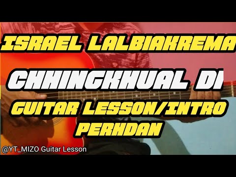 Chhingkhual Di (Guitar Lesson/Intro Perhdan)