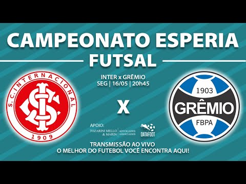 INTERNACIONAL X GRÊMIO - CAMPEONATO FUTSAL ESPERIA #AO VIVO
