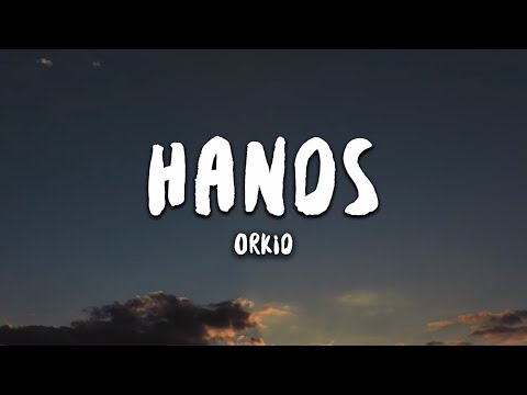 ORKID - Hands (Lyrics)