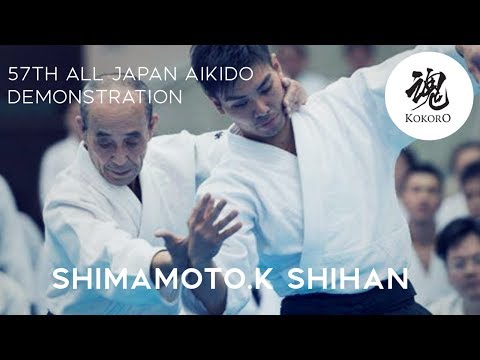 AIKIDO: Shimamoto Katsuyuki 57th All Japan Aikido Demonstration 2019