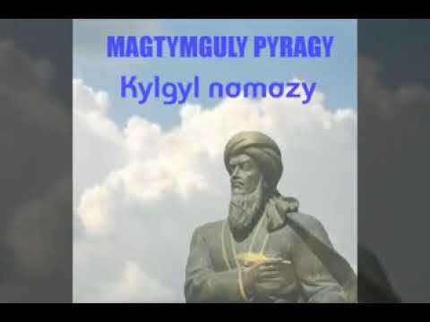 Magtymguly Pyragy - Kylgyl namazy