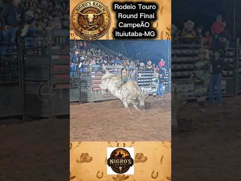 RODEIO TOURO ROUND FINALCAMPEÃO Ituiutaba-MG Heitor Alves x Xodó do Sertão da Cia Vale do Sertão