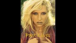 KeSha - Past Lives (SnippeD)