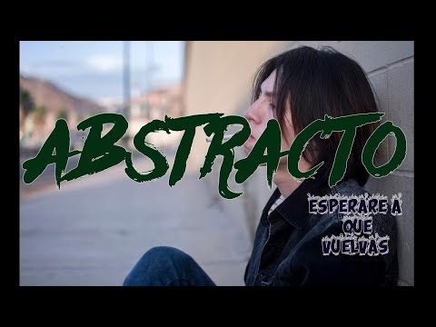 Abstracto×ESPERARE A QUE VUELVAS×Trebor (Video Oficial )