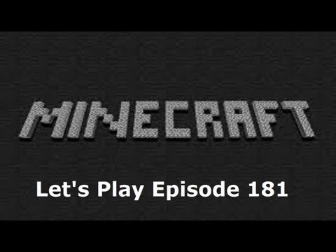 Minecraft: Let's Play Episode 181