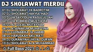 Download lagu DJ Sholawat Merdu Ya Badrotim Ful Album Bikin Hati Jadi Adem Terbaru 2022 Full Bass Gerrrr mp3
