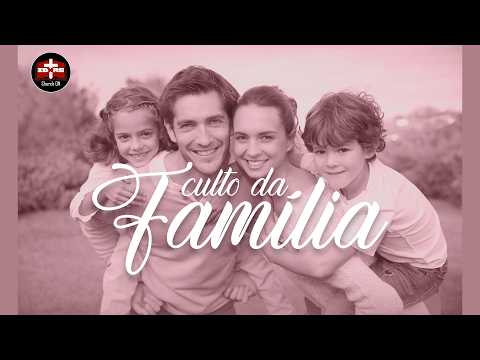 CULTO DA FAMÍLIA 25/10 - | PR. JOSÉ BUENO DE PAULA |