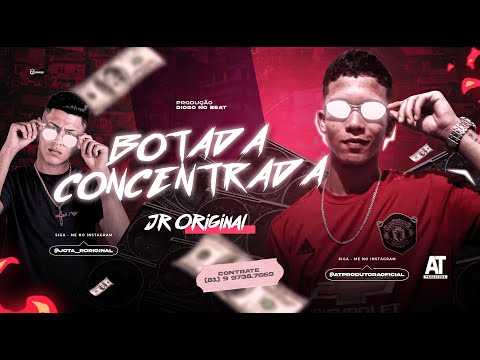 JR Original - Botada Concentrada (Prod. Diogo no Beat)