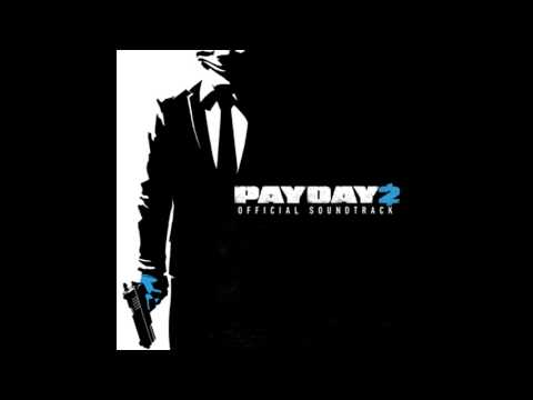 Payday 2 Official Soundtrack - #24 And Now We Run! (Stealth ...