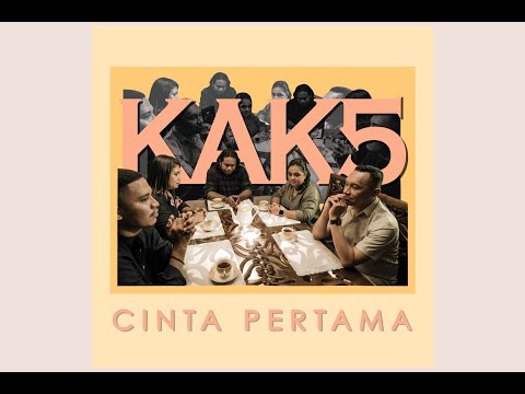 KAK5 - CINTA PERTAMA (Official Music Video)
