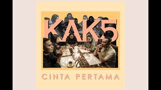 Download lagu KAK5 - CINTA PERTAMA mp3