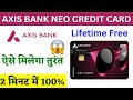 Axis Bank Neo Credit Card⚡Axis Neo Credit Card Benefits⚡Axis Bank Neo Credit Card Lifetime Free