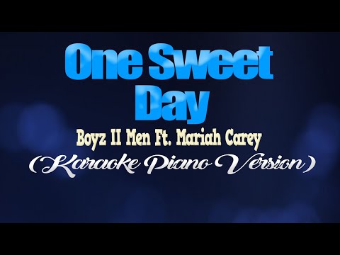 ONE SWEET DAY - Boyz II Men Ft. Mariah Carey (KARAOKE PIANO VERSION)