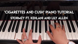 &#39;Cigarettes and Cush&#39; Piano Tutorial - Stormzy ft. Kehlani and Lily Allen
