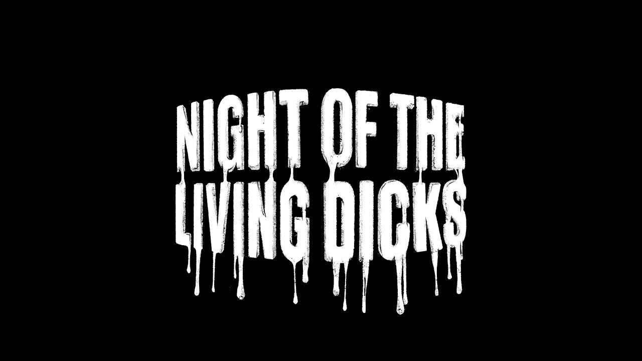 Night of the Living Dicks - Official trailer