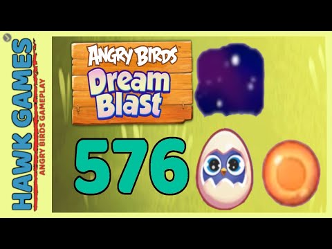 Angry Birds Dream Blast Level 576 - Walkthrough, No Boosters