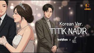 Download lagu Titik Nadir Korean Ver. - Kahitna & Monita Tahalea (Cover) mp3