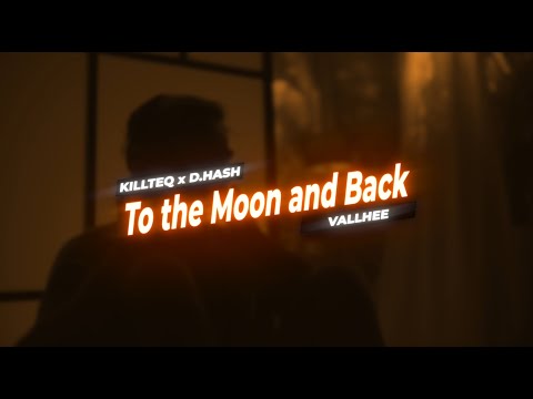 The Epic Collaboration: KILLTEQ, D.HASH, VALLHEE To the Moon