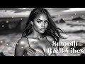 Smooth R B Vibes 8 Chill Soulful Music Relax Late Night Work Study 1 Hour