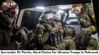POKROVSK TRAP: Ukrainian Defenders Face TERRIBLE Choice