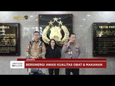 PRESISI UPDATE : POLRI &amp; BPOM BERSINERGI AWASI KUALITAS OBAT DAN MAKANAN 10/01/2025 17.00