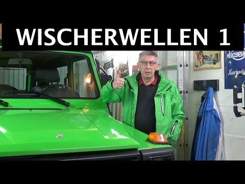 Wischerwellen Teil1 -  Am 230 GE - Reperieren, anpassen und austauschen