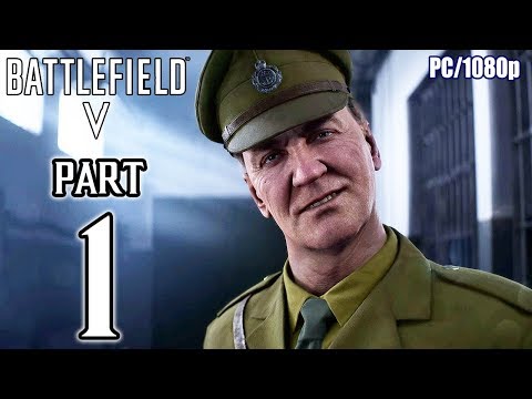 BATTLEFIELD 5 Walkthrough PART 1 (PC Max) No Commentary @ 1080p (60ᶠᵖˢ) ✔