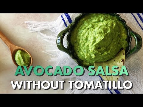 How to Make Avocado Salsa Without Tomatillos - Mexican Cooking Academy