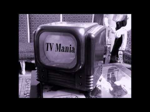 TV Mania-Bored With Prozac and the Internet