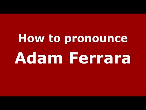 How to pronounce Adam Ferrara (Italian/Italy)  - PronounceNames.com