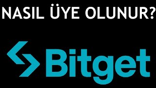 Bitget Nasıl Üye Olunur?