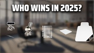 The Top 5 Best Glass Chair Mats in 2025 - Must Watch Before 