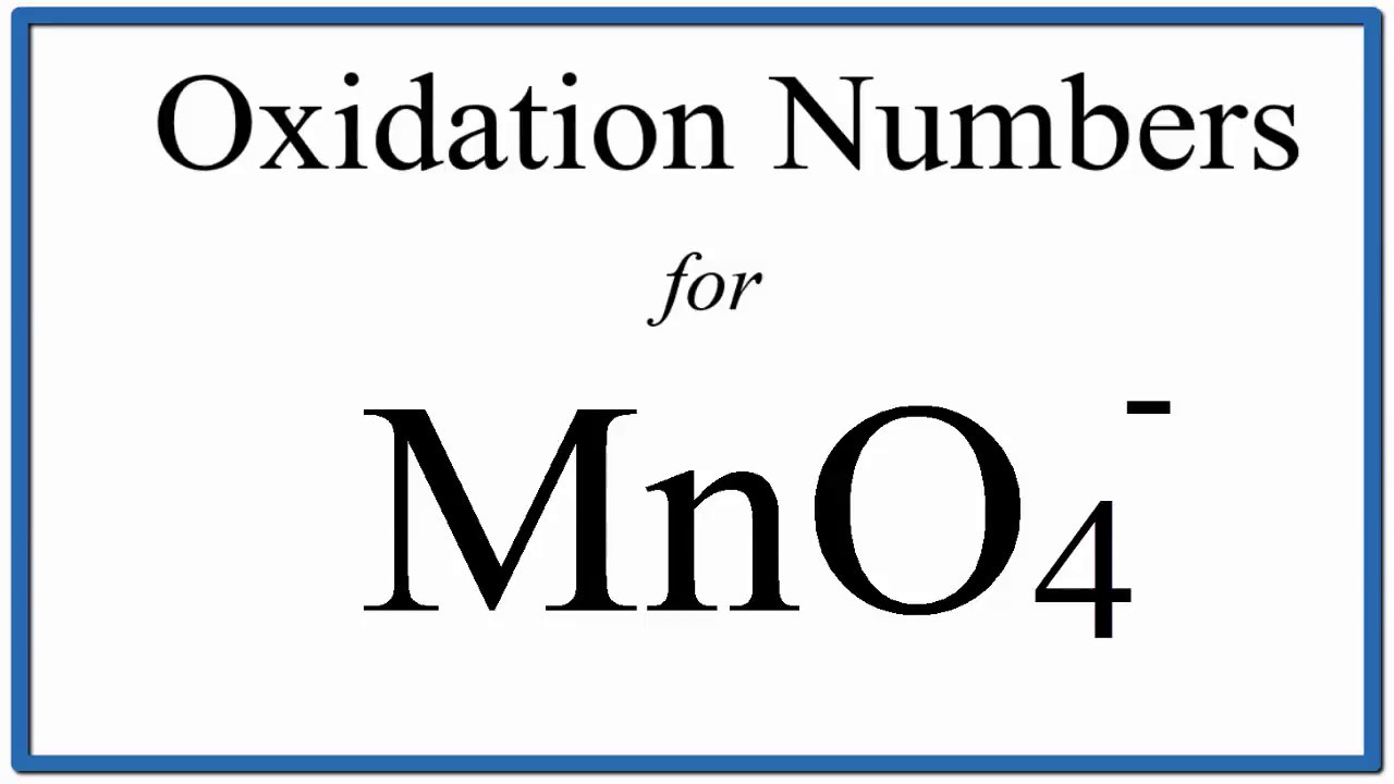 How to find the Oxidation Number for Mn in the MnO4 - ion.
