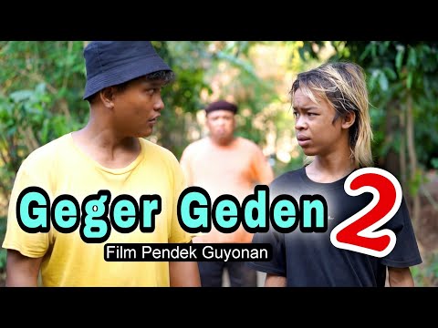 GEGER GEDHEN 2 || EPS 134