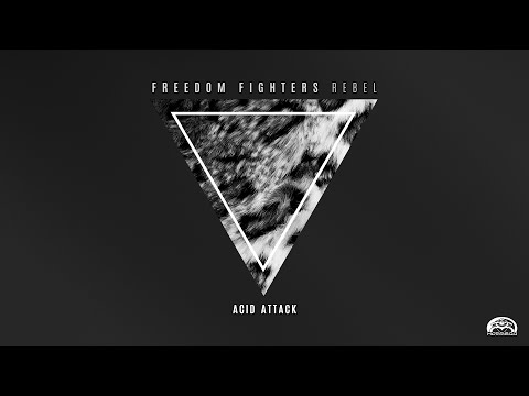 Freedom Fighters & Outsiders - Acid Attack