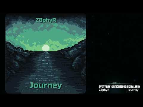 Z8phyR | Every Day is Brighter