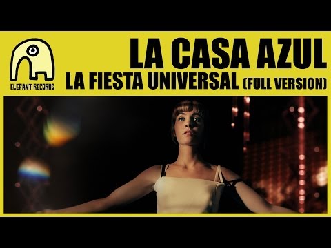 LA CASA AZUL - La Fiesta Universal [Full Version 2013] [Official]