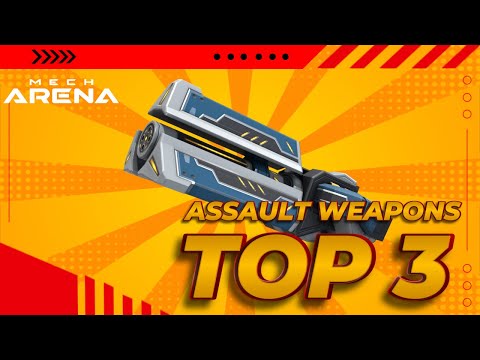 TOP 3 Best Assault Weapons | Mech Arena |