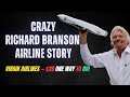 How Richard Branson Started Virgin Atlantic With No Planes No Money No Experience