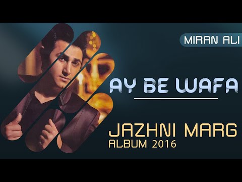 Miran Ali - Ay Bewafa