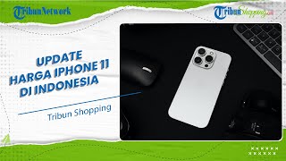 Harga iPhone 11 di Indonesia Anjlok, Berikut Ini Rincian Harga Terbaru Selengkapnya