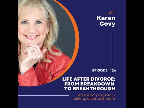 Watch — Karen Covy - Life After Divorce: From Breakdown to Breakthrough