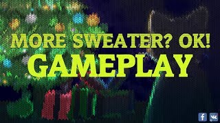 MORE SWEATER? OK! | PC Gameplay