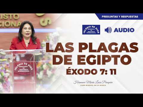 Las plagas de Egipto, Éxodo 7: 11 - Hna. María Luisa Piraquive, #IDMJI