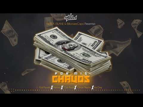 Billionaire Capo - POR MIS CHAVOS ft. Kiid Favelas x Freciso x Cali Budz x Ghan Neela x Alx One